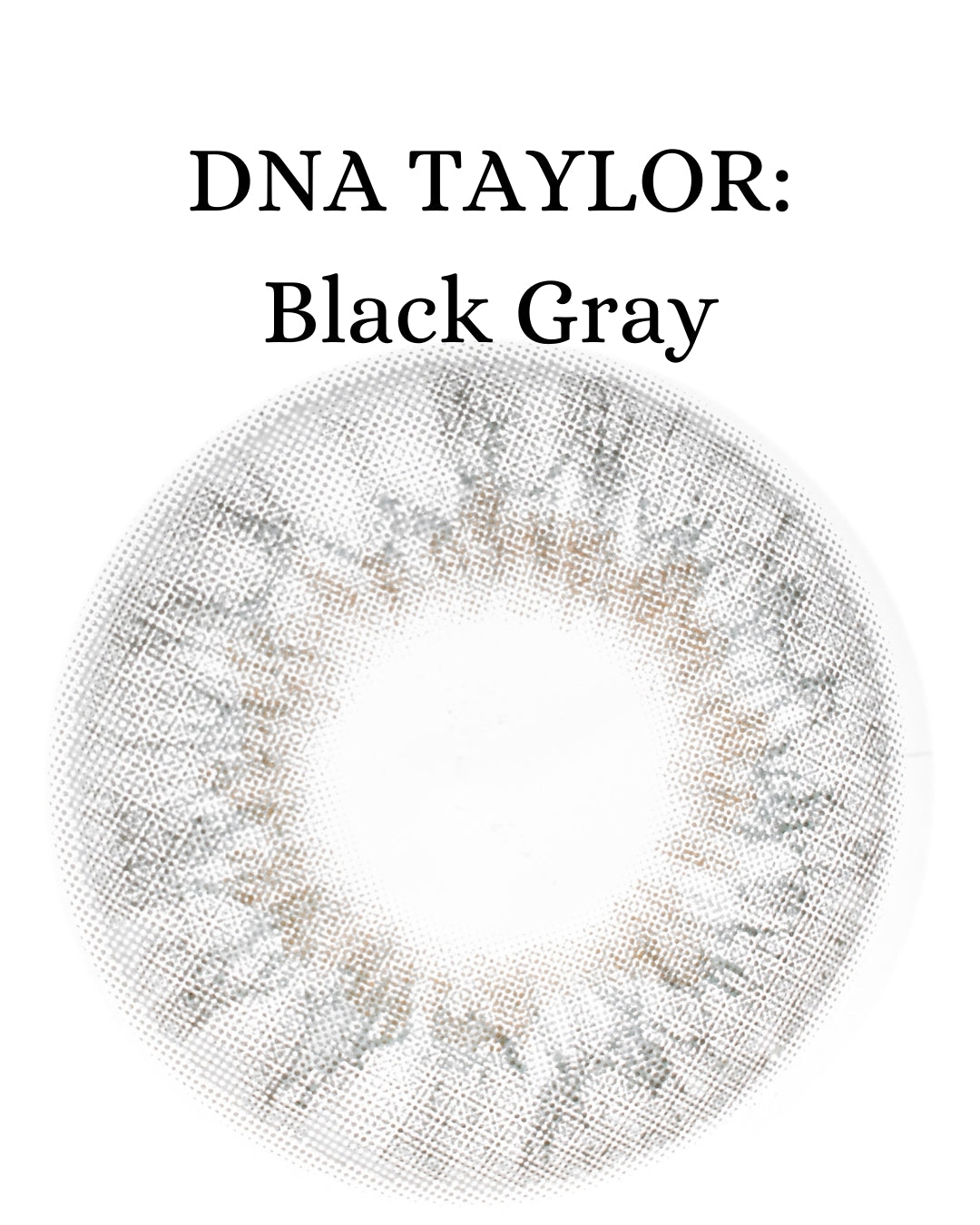 Gray Black: DNA Taylor