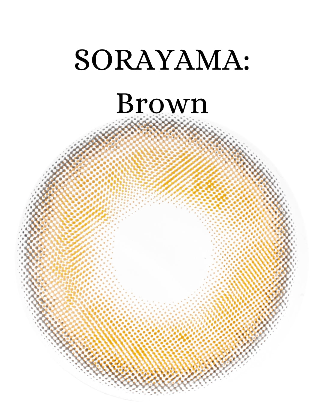 Brown: SORAYAMA