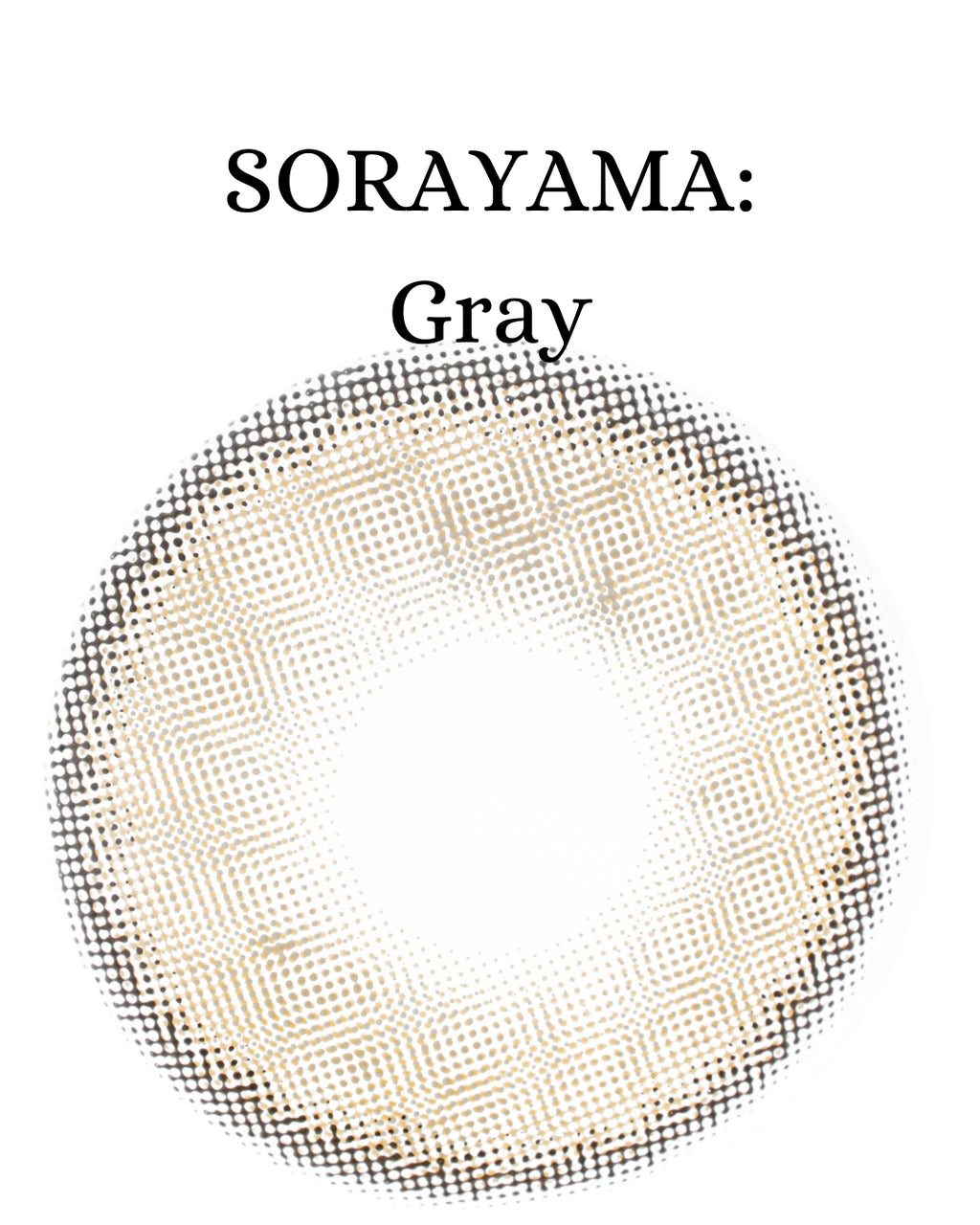 Gray: SORAYAMA CAJA de 10 lentes