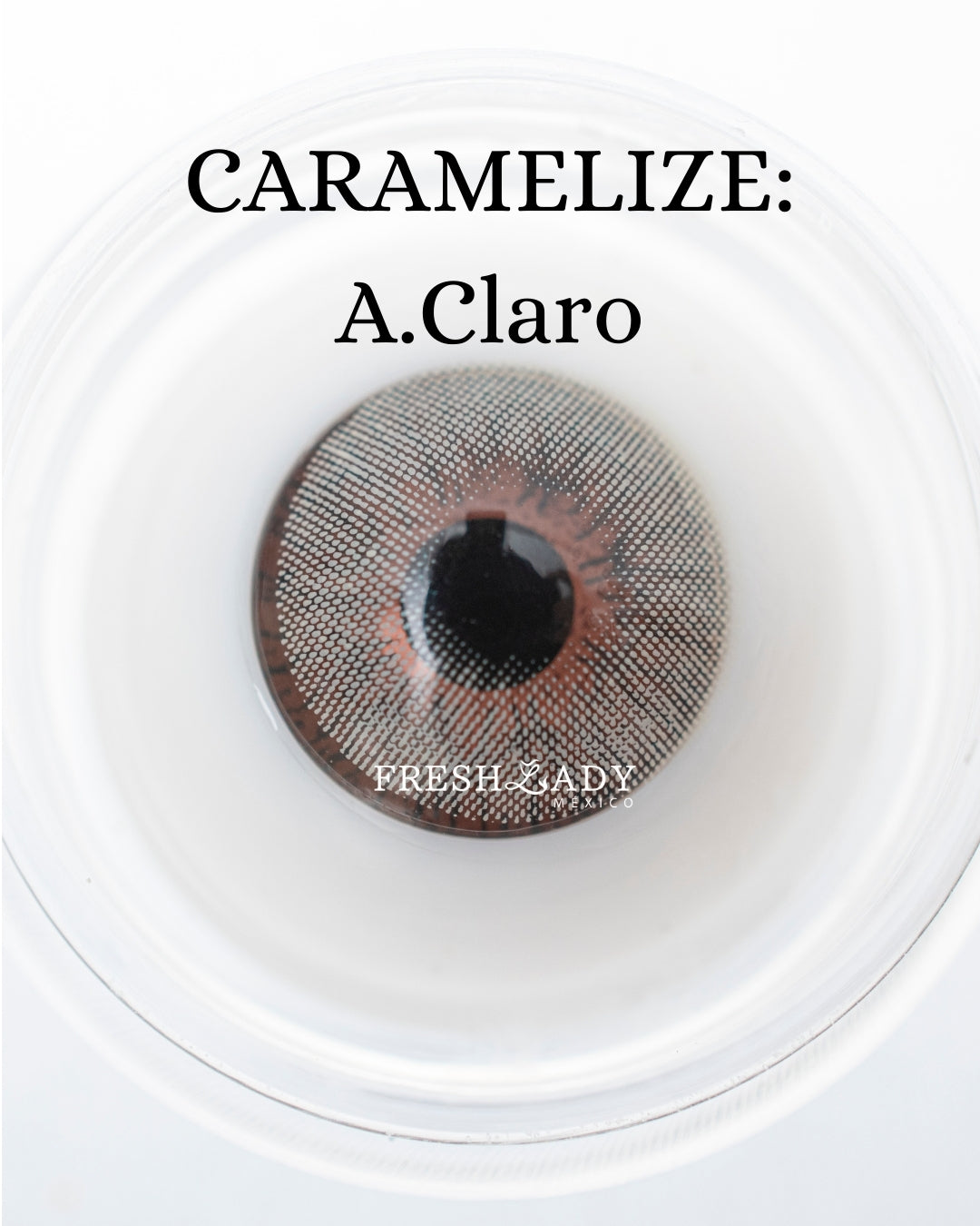 Gray A.Claro: CARAMELIZE CAJA de 10 lentes