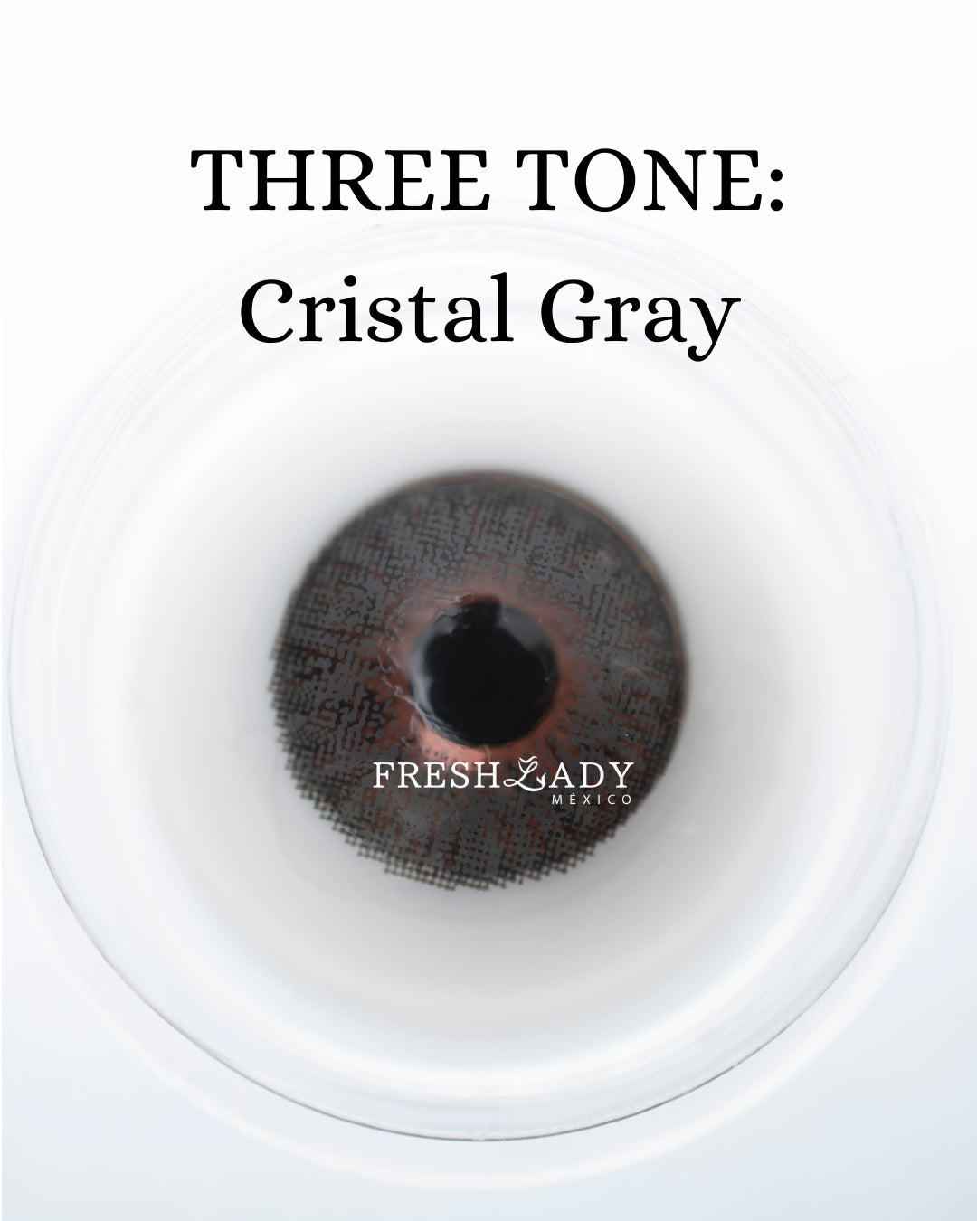 Gray Cristal: THREE TONE CAJA de 10 lentes