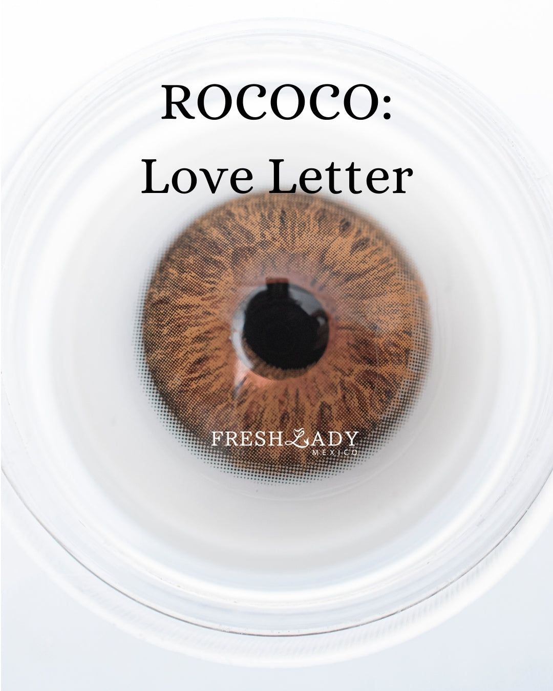 Brown Love Letter: ROCOCO CAJA de 10 lentes
